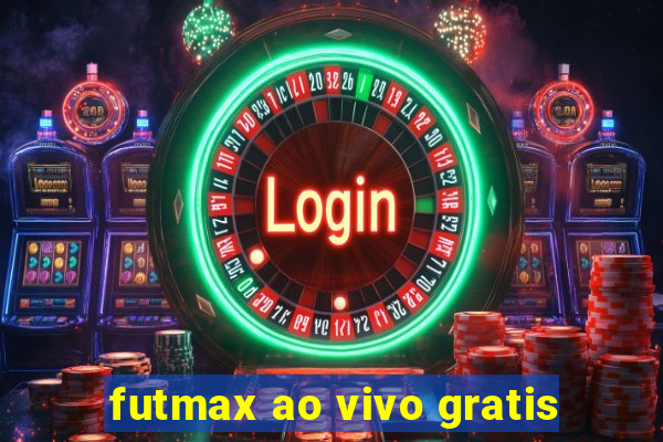 futmax ao vivo gratis